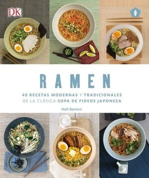 Ramen: 40 Recetas Modernas y Tradiciones | Nell Benton