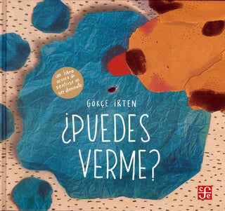 ¿Puedes Verme? Un Libro acerca de Sentirse un ser Diminuto | Irten Gokce