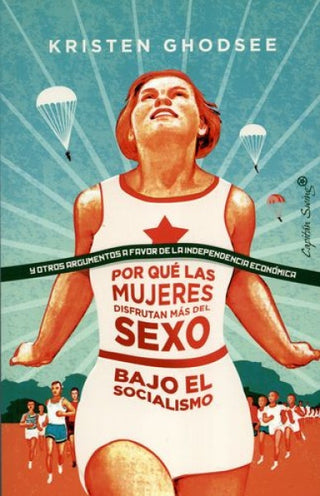Por qué las mujeres disfrutan más del sexo en el socialismo | Kriste Ghodsee