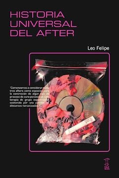 Historia universal del after | LEÓN FELIPE