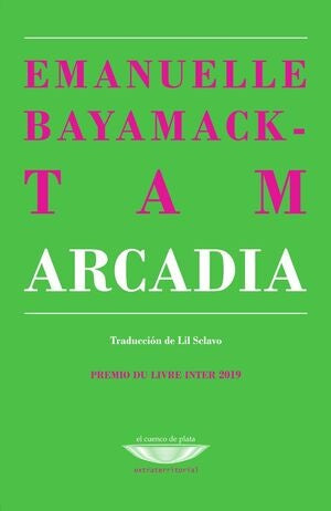 Arcadia | Emmanuelle Bayamack-Tam