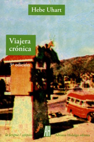 Viajera Crónica | Hebe Uhart