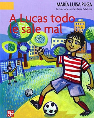 A Lucas Todo Le Sale Mal | María Luisa Puga