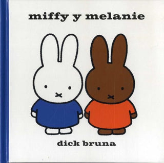 Miffy Y Melanie | Dick Bruna