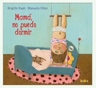 Mamá, no puedo dormir | Brigitte Raab