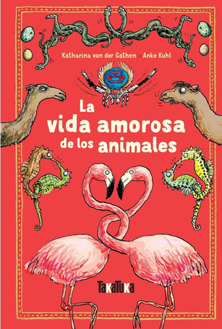 La vida amorosa de los animales | Katharina von der Gathen