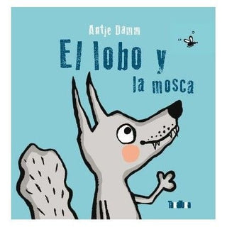 El lobo y la mosca | Antje Damm