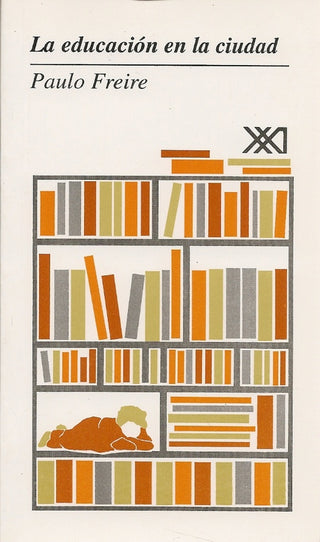 Educacion En La Ciudad, La | Paulo Freire