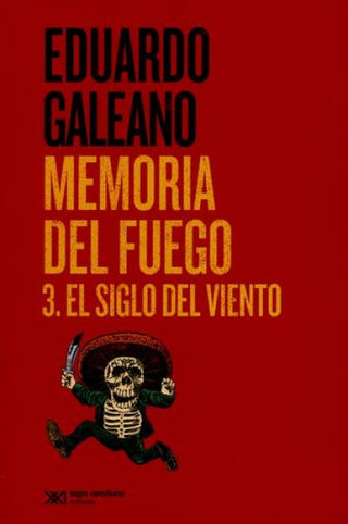 Memoria Del Fuego Vol 3 | Eduardo Galeano