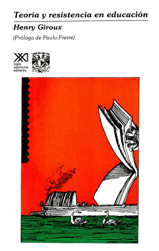Teoria Y Resistencia En Educacion | Henry Giroux