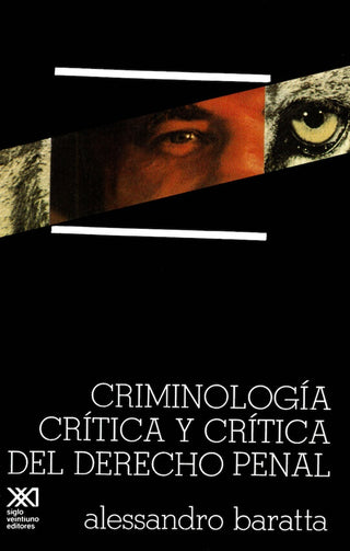 Criminologia Critica Y Critica Del Derecho Penal | Alessandro Baratta
