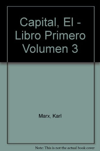 Capital Libro Primero Vol 3, El
