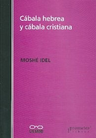 Cabala Hebrea Y Cabala Cristiana-Edicion Ampliada | Moshe Idel