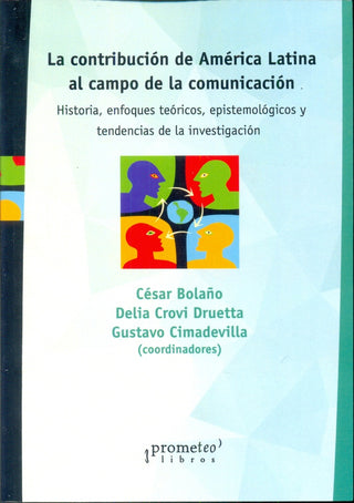 Contribucion De America Latina Al Campo De La Comunicacion, La | CESAR Y OTROS BOLAÑO