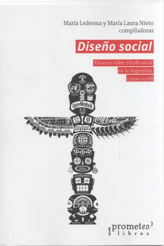 Diseño Social. Ensayos Sobre Diseño Social En La Argentina (2000-2018) | MARIA / NIETO  MARIA LAURA LEDESMA
