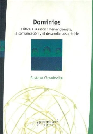 Dominios; Critica A La Razon Intervencionista, La Comunicación | Gustavo Cimadevilla