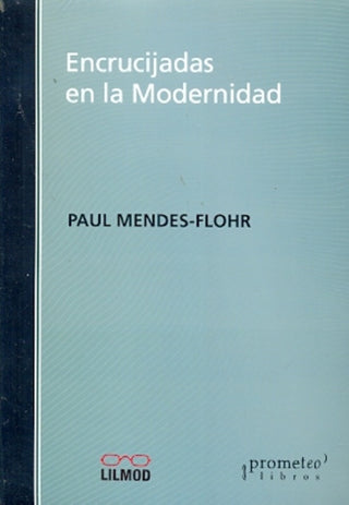 Encrucijadas en la modernidad | Paul Mendes-Flohr