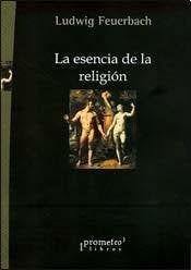 La esencia de la religion | Ludwin Feuerbach