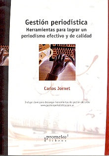 Gestion Periodistica; Herramientas Para Lograr Un Periodismo Efectivo | Bruno Bosteels