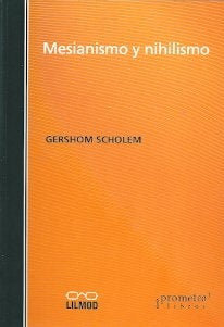 Mesianismo Y Nihilismo | Gershom Scholem