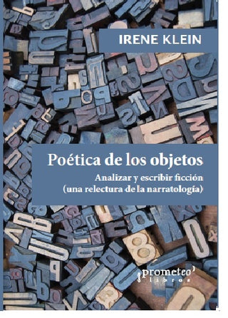 Poetica De Los Objetos. Analizar Y Escribir Ficcion | Irene Klein