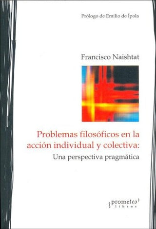 Problemas Filosoficos En La Accion Individual Y Colectiva: Una Perspectiva Pragmatica | Carl Schmitt