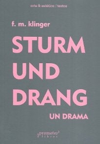 Sturm und drang; Un drama | F.M Klinger