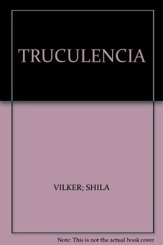 Truculencia: La Prensa Policial Popular Entre El Terrorismo De Estado Y La Inseguridad | Hila F Vilker