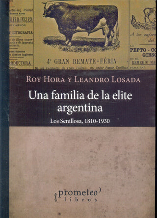 Una Familia De La Elite Argentina: Los Senillosa 1810-1930 | ROY / LOSADA  LEANDRO HORA