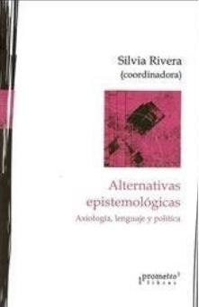 Alternativas Epistemologicas | SilviaRivera Cusicanqui