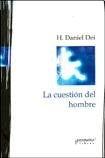 Cuestion Del Hombre, La | H. Daniel Dei