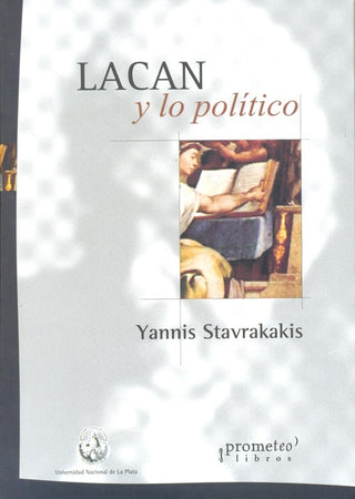 Lacan Y Lo Politico | Yannis Stavrakakis
