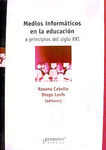 Medios Informaticos En La Educacion; A Principios Del Siglo Xxi | ROXANA/LEVISDIEGO CABELLO