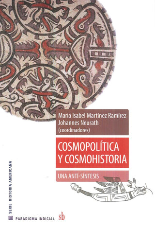 Cosmopolítica y cosmohistoria: una anti-síntesis | Johannes / Martínez Ramírez   María Isabel Neurath