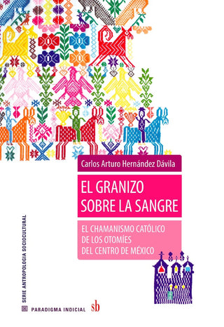 El granizo contra la sangre. | Carlos Arturo Hernández Dávila