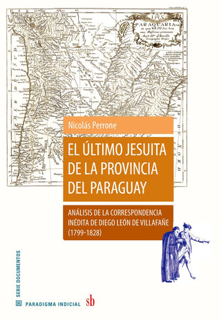 El último jesuita de la provincia del Paraguay | Nicolas Perrone
