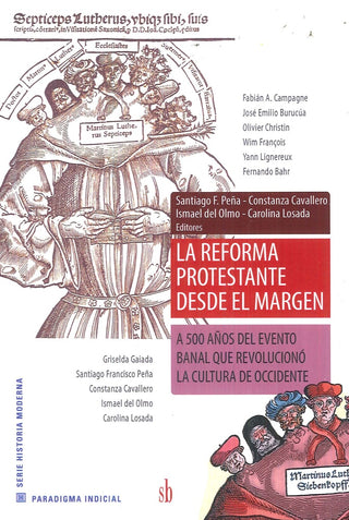 La Reforma protestante desde el margen. | Campagne; Christin; François; Burucúa et alt.