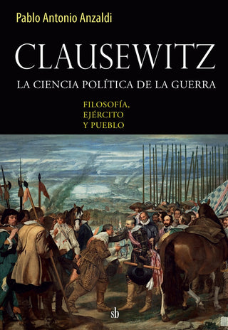 Clausewitz. | Pablo Antonio Anzaldi