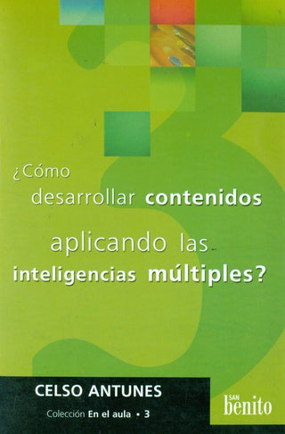 Cómo desarrollar contenidos aplicando las inteligencias múltiples | Celso Antunes