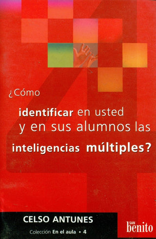 Cómo identificar en usted y en sus alumnos las inteligencias múltiples | Celso Antunes