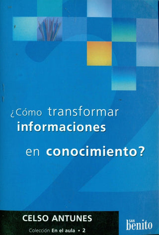 Cómo transformar informaciones en conocimiento | Celso Antunes