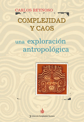 Complejidad y caos. | Carlos Reynoso