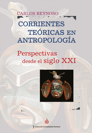 Corrientes teóricas en antropología. | Carlos Reynoso
