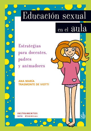 Educación sexual en el aula. | Ana María Trasmonte de Viotti