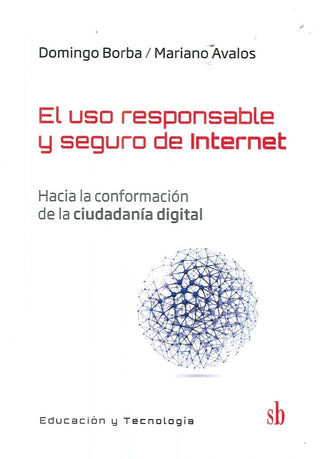 El uso responsable de Internet | Domingo; Avalos  Mariano Borba