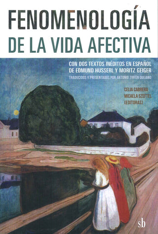 Fenomenología de la vida afectiva | Geiger  Walton Husserl