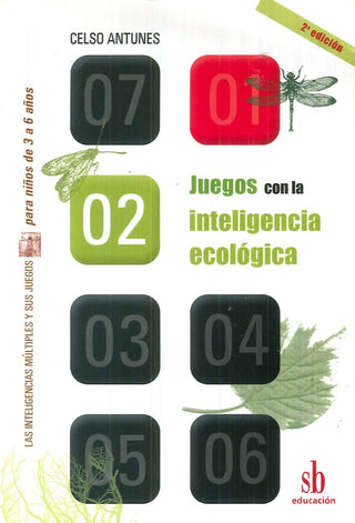 Juegos con la inteligencia ecológica. Para niños de 3 a 6 años | Celso Antunes