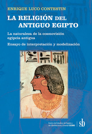 La religión del antiguo Egipto. | Enrique Luco Contestin