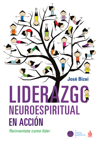 Liderazgo neuroespiritual en acción | José Bizai