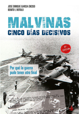 Malvinas: cinco días decisivos | García Enciso; Rotolo